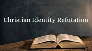 Christian Identity Refutation image